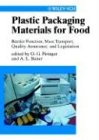 Plastic Packaging Materials for Food. Barrier Function, Mass Transport, Quality Assurance, and Legislation: Barrier Function, Mass Transport, Quality Assurance and Legislation
