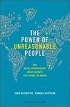 The Power of Unreasonable People: How Social Entrepreneurs Create Markets That Change the World