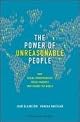 The Power of Unreasonable People: How Social Entrepreneurs Create Markets That Change the World by John Elkington