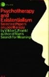 Psychotherapy and existentialism : selected papers on logotherapy