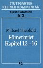Stuttgarter Kleiner Kommentar, Neues Testament, 21 Bde - in 22 Tl.-Bdn., Bd.6/2, R&ouml;merbrief, Kapitel 12-16 - Paul-Gerhard M&uuml;ller, Michael Theobald