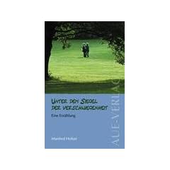 Unter dem Siegel der Verschwiegenheit