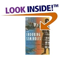 Click here to buy The Enduring Semioles: From Alligator Wrestling to Casino Gaming (Florida History and Culture) by  PATSY WEST.