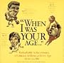 When Babe Ruth Was Your Age...Sports: Remarkable Achievements of Famous Athletes at Every Age from 1-100