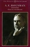 A.E. Housman: Collected Poems: Collected Poems (Penguin Poetry Library)