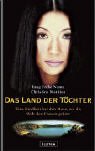 Das Land der T�chter. Eine Kindheit bei den Moso, wo die Welt den Frauen geh�rt - Yang Erche Namu