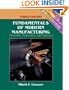 Fundamentals of Modern Manufacturing: Materials, Processes, and Systems