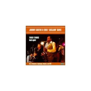 Tough Tenors Back Again: Denmark July 10 1984 by Johnny Griffin and Eddie Lockjaw Davis (Audio CD - 1998)