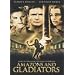 Amazons and Gladiators