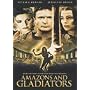Amazons and Gladiators