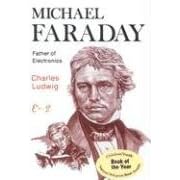 Michael Faraday Father of Electronics