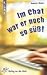 Im Chat war er noch so süß