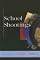 At Issue Series - School Shootings (hardcover edition)