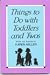 Things to Do With Toddlers and Twos