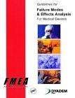 Guidelines for Failure Modes and Effects Analysis for Medical Devices