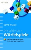 Bücher : Die schönsten Würfelspiele: Klassiker und neue Ideen für Kinder und Erwachsene