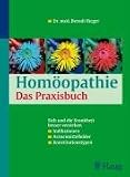 Hom&ouml;opathie, Das Praxisbuch - Berndt Rieger