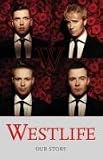 Westlife - Our Story
