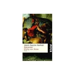 Alexander - K�nig von Asien: Roman