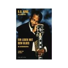 Ein Leben mit dem Blues: Die Autobiographie