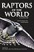 Raptors of the World: A Field Guide (Helm Field Guides)