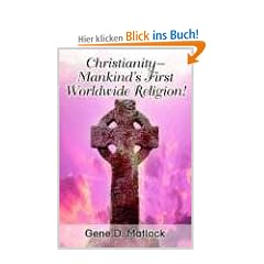 Christianity--Mankind's First Worldwide Religion!