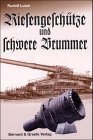 Riesengeschütze und schwere Brummer