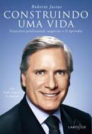 Construindo Uma Vida: Trajetoria Profissional, Negocios E O Aprendiz