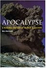 Apocalypse: A Natural History of Global Disasters