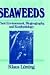 Book Seaweeds: Their Environment, Biogeography, and Ecophysiology