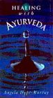 Ayurveda: The Ancient Indian Healing Art (The Health Essentials)
