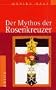 Der Mythos der Rosenkreuzer