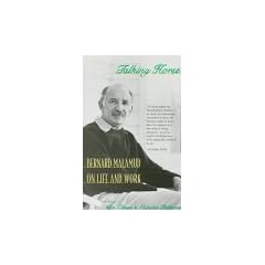 Talking Horse: Bernard Malamud on Life and Work