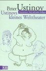 Ustinovs kleines Welttheater - Peter Ustinov
