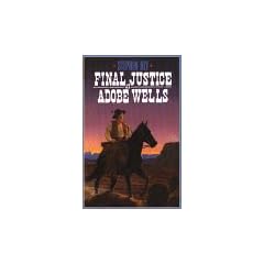 Final Justice at Adobe Wells