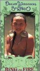 Ring of Fire - An Indonesian Odyssey -  Dream Wanderers of Borneo (Vol. 4)