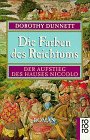 Die Farben des Reichtums - Der Aufstieg des Hauses Niccolo - Roman. - Dorothy Dunnett