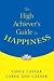 The High Achiever's Guide to Happiness