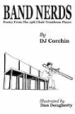 Band Nerds Poetry From The 13th Chair Trombone Player
