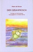 Der Ozeanfrosch.