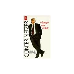 G�nter Netzer, Manager und Rebell. Autorisierte Biographie.