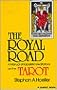 The Royal Road: A Manual of Kabalistic Meditations on the Tarot (Quest Books)