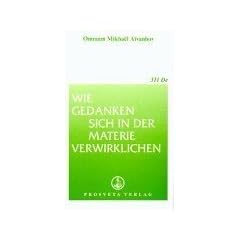 Wie Gedanken sich in der Materie verwirklichen