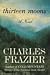 Thirteen Moons: A Novel