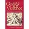 Understand Christianity's Violent Tendencies
