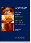 Arbeitsbuch Mensch, K&ouml;rper, Krankheit - Biologie, Anatomie, Physiologie - Barbara Groos