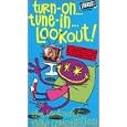 Turn-On Tune-In Lookout