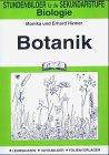 Biologie. Botanik: Stundenbilder f�r die Sekundarstufe. Lehrskizzen - Tafelbilder - Folienvorlagen - Monika Hirmer