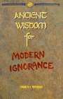 Ancient Wisdom for Modern Ignorance Swami B. V. Tripurari