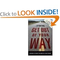Get Out of Your Way: Unlocking the Power of Your Mind to Get What You Want